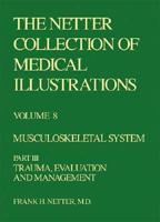 The Netter Collection of Medical Illustrations - Musculoskeletal System