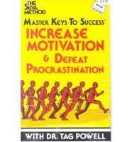 Increase Motivation and Decrease Procrastination