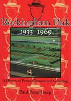 Rockingham Park, 1933-1969