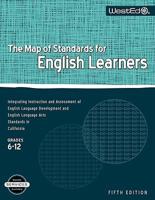 The Map of Standards for English Learners, Grades 6-12