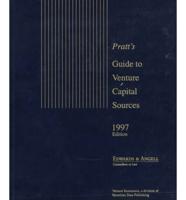 Pratt's Guide to Venture Capital Sources 1997