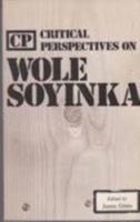 Critical Perspectives on Wole Soyinka