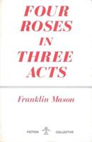 Four Roses In Three Acts