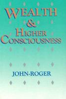 Wealth & Higher Consciousness