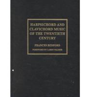 Harpsichord and Clavichord Music of the Twentieth Century