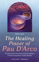 The Healing Power of Pau D'arco