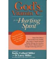 God's Vitamin "C" for the Hurting Spirit