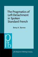 The Pragmatics of Left Detachment in Spoken Standard French