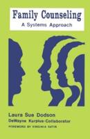 Family Counseling: A Systems Approach