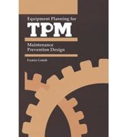 Equipment Planning for TPM
