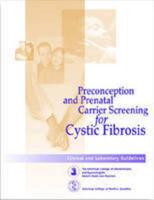 Preconception and Prenatal Carrier Screening for Cystic Fibrosis