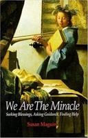 We Are the Miracle