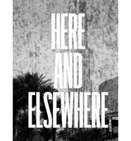 Here and Elsewhere