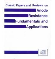 Classic Papers and Reviews on Anode Resistance Fundamentals and Applications