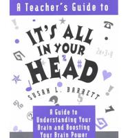A Teachers Guide to It's All in Your Head