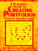 A Teacher's Guide to Creating Portfolios for Success in School, Work, and Life