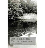 Songs from the Center of the Well
