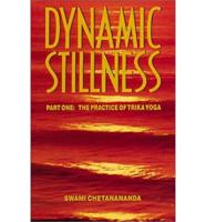 Dynamic Stillness
