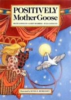 Positively Mother Goose