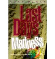 Last Days Madness