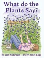 What Do the Plants Say? (Hardcover 8X10)