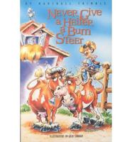 Never Give a Heifer a Bum Steer