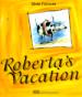 Roberta's Vacation