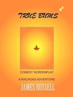 True Bums: A Comedy Screenplay