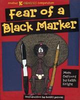 Fear Of A Black Marker