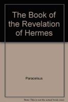 Book of the Revelation of Hermes Concerning the Supreme Secret of the World