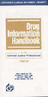 Drug Information Handbook for the Criminal Justice Professional