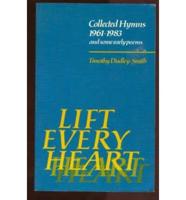 Lift Every Heart : Collected Hymns 1961-1983 and Some Early Poems