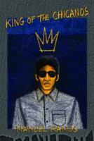 King of the Chicanos