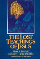 The Lost Teachings Of Jesus. Vol.1