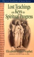 Lost Teachings on Keys to Spiritual Progress