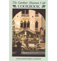 The Gardner Museum Café Cookbook