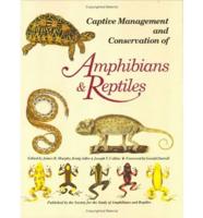 Captive Management and Conservation of Amphibians and Reptiles