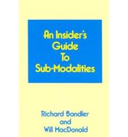 An Insider's Guide to Sub-Modalities