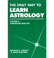 The Only Way to Learn Astrology. V. 4 The Horoscope Analysis