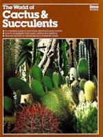 The World of Cactus & Succulents, and Other Water-Thrifty Plants