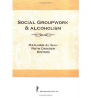 Social Groupwork & Alcoholism