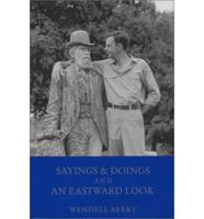 Sayings & Doings ; and, An Eastward Look