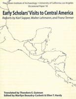 Early Scholars' Visits to Central America
