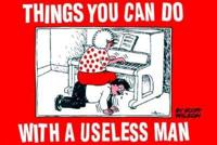 Things You Can Do With a Useless Man