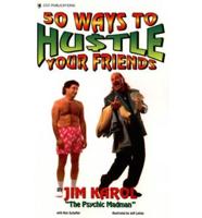 50 Ways To Hustle Your Friends