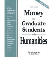 Money for Graduate Students in the Humanities, 1998-2000