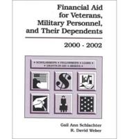 Financial Aid for Veterans, Military Personnel, and Their Dependents 2000-2002