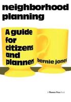 Neighborhood Planning: A Guide for Citizens and Planners