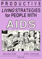 Productive Living Strategies for People With AIDS