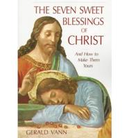The Seven Sweet Blessings of Christ